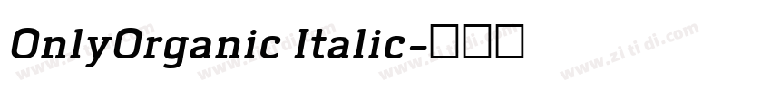 0nlyOrganic Italic字体转换